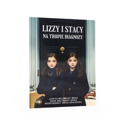 Lizzy i Stacy. Na tropie diagnozy