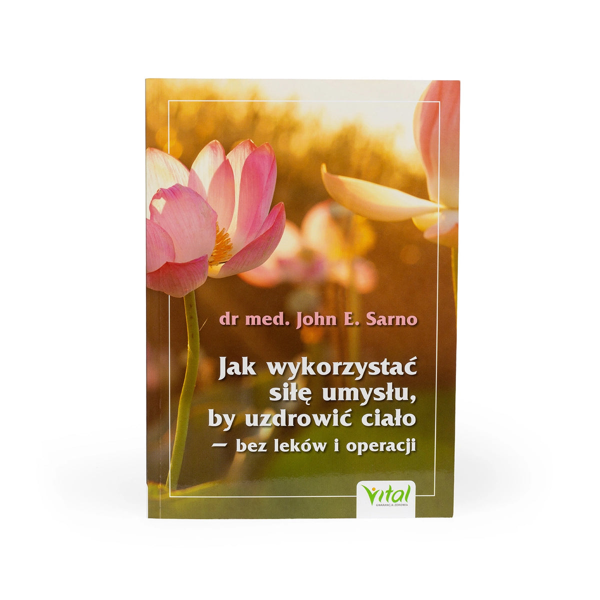 Jak wykorzystać siłę umysłu, by uzdrowić ciało – bez leków i operacji