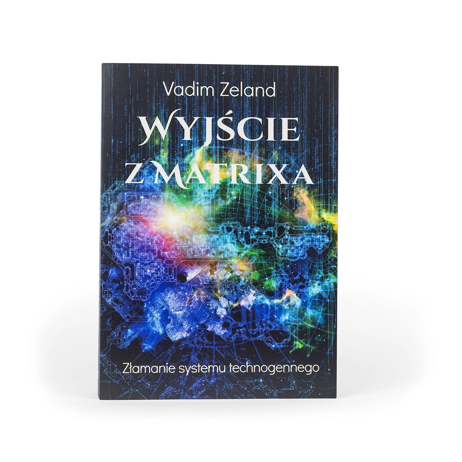Wyjście z matrixa – złamanie systemu technogennego